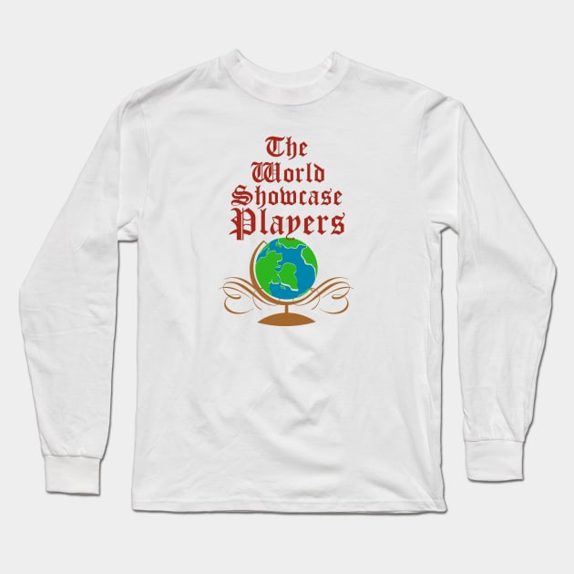 The World Showcase Players Long Sleeve T-Shirt by The Most Magical Place On Shirts